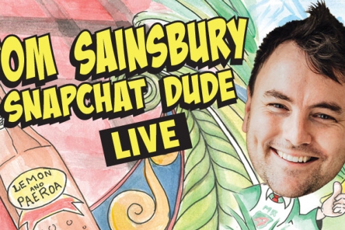 New Date:<br>Tom Sainsbury - Snapchat Dude LIVE